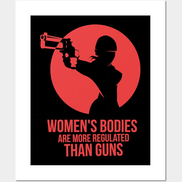 wOMANS BODIES ARE MORE REGULATED THAN GUNS Wall Art by Lin Watchorn 